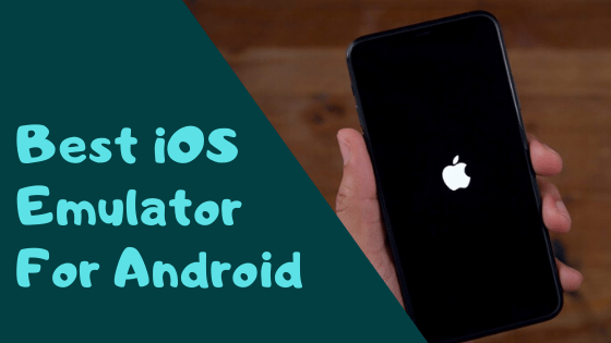 Best IOS Emulator For Android