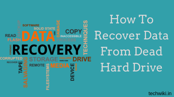 How To Recover Data From Dead Hard Drive