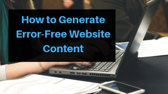 Short Guide to Generate Error-Free Website Content