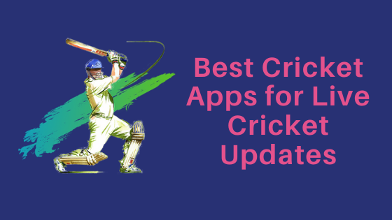 Best Cricket Apps for Live Cricket Updates